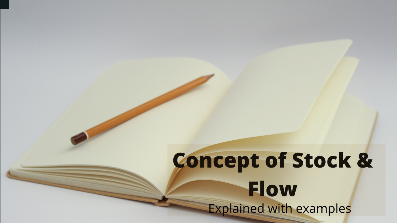 Concept of Stock & Flow | Macroeconomics Class 12 | Chapter-1